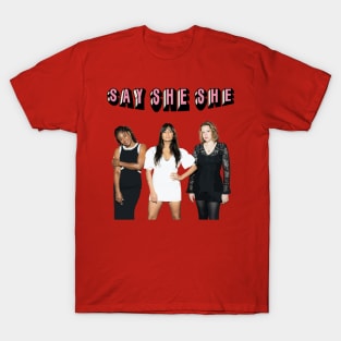 Do not you Stop - Say She She T-Shirt